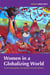 Women in a Globalizing World - Transforming Equality, Development, Diversity and Peace