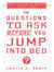 The Questions to Ask Before You Jump Into Bed