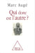 Qui donc est l'autre ?