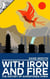 With Iron and Fire
