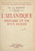 L'Atlantique - Histoire et vie d'un océan