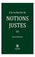 À la recherche de notions justes - Tome 3