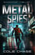 Metal Spies - Shadowfast : The Skyhaus Thrillogy, #1