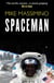 Spaceman - An Astronaut's Unlikely Journey to Unlock the Secrets of the Universe