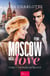 From Moscow with love - Un passé retrouvé - Romance Passion entre drames et trahisons se déroulant en Russie