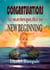 CONGRATULATIONS Now you are born again, this is your NEW BEGINNING