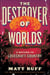 The Destroyer of Worlds - A Return to Lovecraft Country