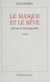Le Masque et le Rêve - Histoire de l'inimaginable