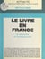 Le livre en France : la recherche et l'enseignement - Actes du Colloque sur la recherche et l'enseignement bibliologiques et sur l'enseignement des métiers du livre, 2-4 février 1984, Paris