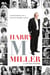 Harry M Miller - Confessions of a non-so-secret agent