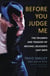 Before You Judge Me - The Triumph and Tragedy of Michael Jackson's Last Days