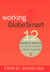 Working GlobeSmart - 12 People Skills for Doing Business Across Borders