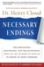 Necessary Endings - The Employees, Businesses, and Relationships That All of Us Have to Give Up in Order to Move Forward