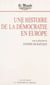 Une histoire de la démocratie en Europe