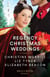 Regency Christmas Weddings - A Mistletoe Kiss for the Governess / The Earl's Yuletide Proposal / Lord Grange's Snowy Reunion