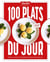 100 plats du jour - Enfin la recette secrète du Bouillon Pigalle