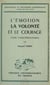 L'émotion, la volonté et le courage - Étude caractérologique