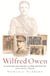 Wilfred Owen - The definitive biography of the best-loved war poet