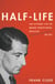 Half-Life - The Divided Life of Bruno Pontecorvo, Physicist or Spy