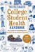 The Ultimate College Student Health Handbook - Your Guide for Everything from Hangovers to Homesickness