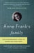 Anne Frank's Family - The Extraordinary Story of Where She Came From, Based on More Than 6,000 Newly Discovered Letters, Documents, and Photos