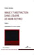 Image et abstraction dans l'oeuvre de Mark Rothko (Tome 2) - Réhabilitation de l'oeuvre entière