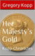 Her Majesty's Gold - Kopp Chronicles, #6