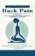 Back Pain: A Radically New Approach to the Diagnosis and Treatment of Back Pain (The Complete Herbal Remedies to Cure Back Pain Naturally With Herbs, Promote Good Health and Overall Well Being)