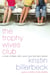 The Trophy Wives Club - A Novel of Fakes, Faith, and a Love That Lasts Forever