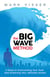 Big Wave Method - 8 Steps to Overcoming Your Fear and Achieving Your Ultimate Dream