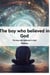 The Boy Who Believed in God