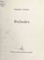 Préludes : cent quarante-quatre propositions de poésie