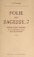 Folie ou sagesse ? Marie-Louise Trichet et les premières filles de M. de Montfort
