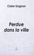 Perdue dans la ville - Roman