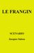 Le Frangin - Scénario