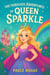 The Fabulous Adventures of Queen Sparkle