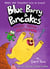 Blue, Barry & Pancakes 3 - Mount Choco Meltdown