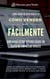 Cómo vender más fácilmente copiando estos casos de éxito en los negocios