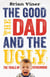 The Good, The Dad and the Ugly - The Trials of Fatherhood