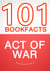 Act of War - 101 Amazing Facts You Didn't Know - 101BookFacts.com