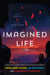 Imagined Life - A Speculative Scientific Journey among the Exoplanets in Search of Intelligent Aliens, Ice Creatures, and Supergravity Animals