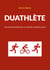 Duathlète - Une dynamo fiable bien au-delà du monde du sport