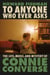 To Anyone Who Ever Asks - The Life, Music, and Mystery of Connie Converse