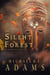 The Silent Forest (Rohoshita, Tale #1) - Rohoshita Tales, #1