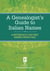 A Genealogist's Guide to Italian Names - A Reference for First Names from Italy