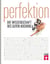 "Perfektion – die Wissenschaft des guten Kochens" - Gesamtausgabe mit über 300 Rezepten – Genuss trifft Wissenschaft