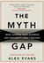 The Myth Gap - What Happens When Evidence and Arguments Aren’t Enough