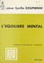L'équilibre mental - Constituants, développement dérèglements