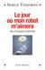 Le Jour où mon robot m'aimera - Vers l'empathie artificielle