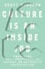 Culture Is an Inside Job: Embracing Self-Awareness to Inspire an Authentic Organization
